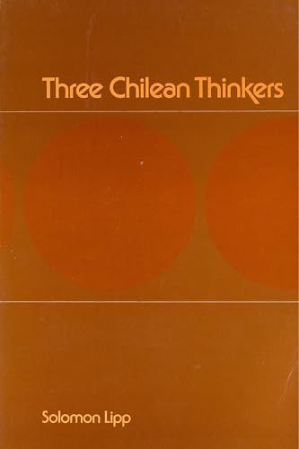 Three Chilean Thinkers by Solomon Lipp, 9780889200173