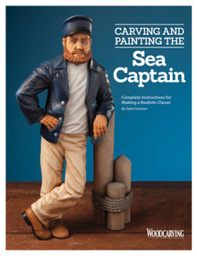 Carving and Painting the Sea Captain (Complete Instructions for Making a Realistic Classic) by Dylan Goodson, 9781565239807