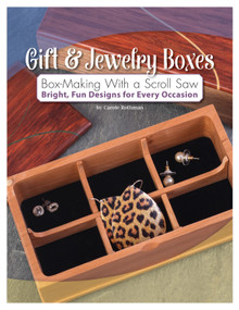 Gift & Jewelry Boxes: Box-Making With a Scroll Saw (Bright, Fun Designs for Every Occasion) by Carole Rothman, 9781565239937