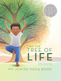 I Am the Tree of Life (My Jewish Yoga Book) by Mychal Copeland, Andre Ceolin, 9781681157535