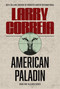 American Paladin by Larry Correia, 9798901160947