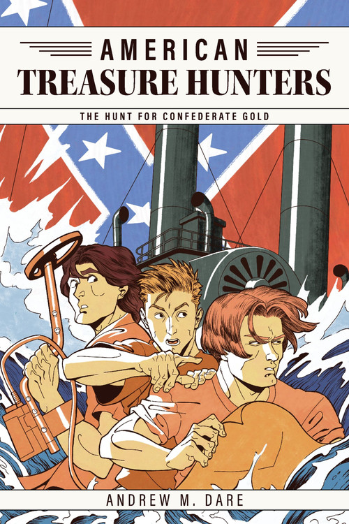The Hunt for Confederate Gold by Andrew M. Dare, 9798901169926