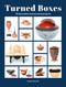 Turned Boxes (18 Decorative and Practical Projects) by Andrew Potocnik, 9781784947460