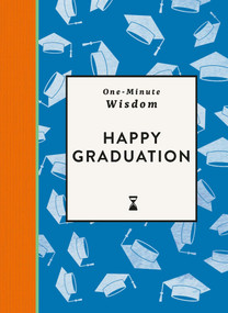 One-Minute Wisdom: Happy Graduation by Michael O'Mara Books, 9781789299458
