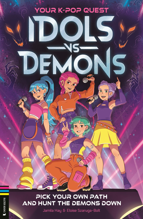 Your K-Pop Quest: Idols vs Demons (Pick Your Own Path and Hunt the Demons Down) by Jamila Hay, Eloise Szaruga-Bolt, 9781837252596