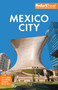 Fodor's Mexico City by Fodor's Travel Guides, 9781640979970