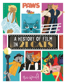A History of Film in 21 Cats by Nia Gould, 9781915751928