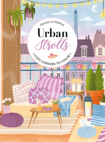 Urban Strolls (Cozy Corners to Color) by Florine Le Richon, 9781684621309