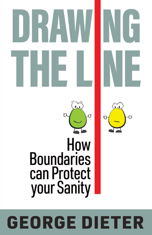 Drawing the Line (How Boundaries Can Protect Your Sanity) by George Dieter, 9781923011328