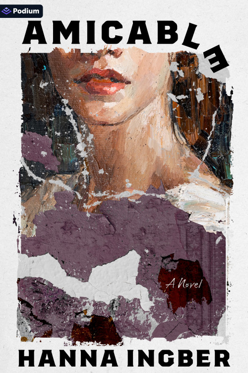 Amicable (A Novel) by Hanna Ingber, 9798347047901