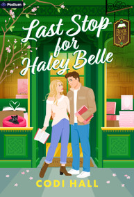 Last Stop for Haley Belle (A Second Chance Romance) by Codi Hall, 9798347028290