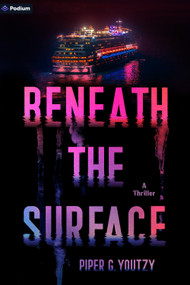 Beneath the Surface (A Thriller) by Piper G. Youtzy, 9798347057122