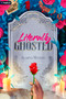 Literally Ghosted (A Paranormal Romantic Comedy) by Alarna Mayers, 9798347046928
