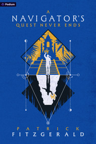 A Navigator's Quest Never Ends (An Epic Fantasy Adventure) by Patrick Fitzgerald, 9798347007783