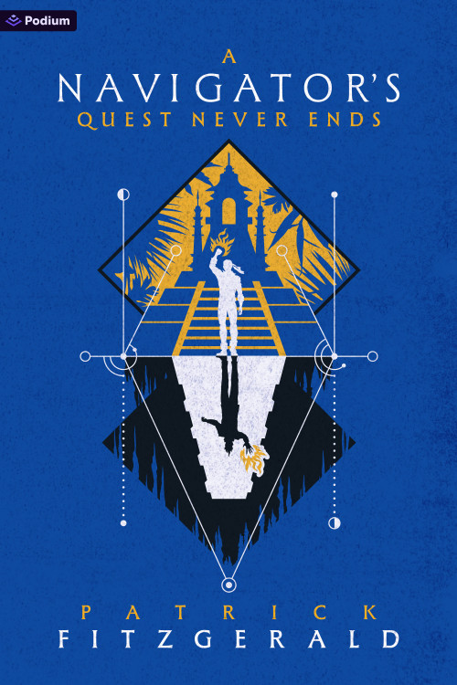 A Navigator's Quest Never Ends (An Epic Fantasy Adventure) by Patrick Fitzgerald, 9798347007783