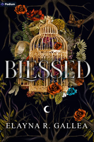 Blessed (An Epic Romantasy) by Elayna R. Gallea, 9798347021772