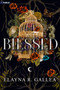 Blessed (An Epic Romantasy) by Elayna R. Gallea, 9798347021772