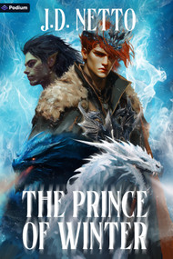 The Prince of Winter (An Epic Fantasy) by J.D. Netto, 9798347007097