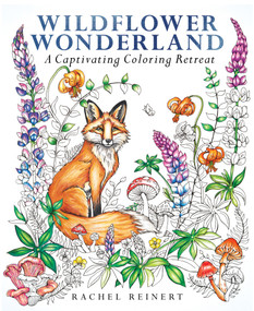 Wildflower Wonderland (Book 6 of the Coloring Wonderland series) (A Captivating Coloring Retreat) by Rachel Reinert, 9781684621330