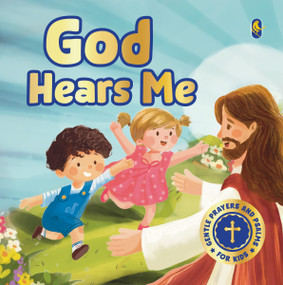 God Hears Me: Gentle Prayers and Psalms for Kids by Pipit Oria, 9789377308346