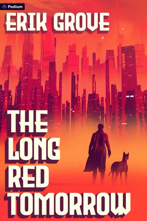 The Long Red Tomorrow (A Sci-Fi Noir) by Erik Grove, 9798347042036