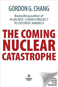 Apocalypse (The Coming Nuclear War) by Gordon G. Chang, 9781630063641