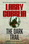 The Dark Trail by Larry Correia, 9798901160992