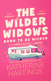 The Wilder Widows: Born to be Wilder by Katherine Hastings, 9781036743727