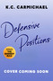 Defensive Positions by K.C. Carmichael, 9781837008520