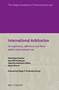International Arbitration (Its Legitimacy, Efficiency and Place within International Law) by Dominique Hascher, Jean-Michel Jacquet, Gabrielle Kaufmann-Kohler, Alexis Mourre, 9789004771222