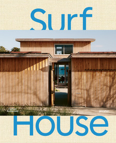 Surf House by Feldman Architecture, François-Luc Giraldeau, Iris Hempelmann, 9783967042818