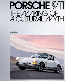 Porsche 911 (The Making of a Cultural Myth) by gestalten, Mikey Snelgar, 9783967042870