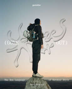 Gone Out (The New Language of Outdoor Style) by David Hellqvist, François-Luc Giraldeau, Iris Hempelmann, 9783967042924