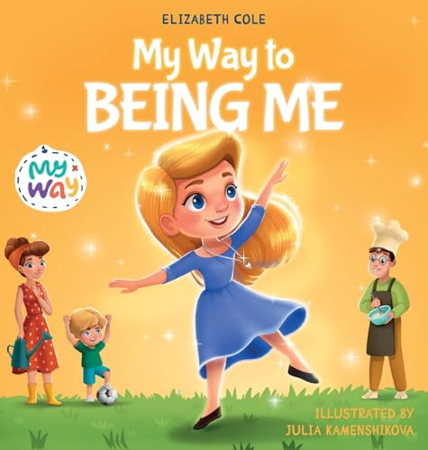 My Way to Being Me by Elizabeth Cole, Julia Kamenshikova, 9781967836970