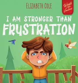 I am Stronger Than Frustration by Elizabeth Cole, Julia Kamenshikova, 9781967836987