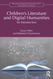 Children's Literature and Digital Humanities (An Introduction) by Suzan Alteri, Rebekah Fitzsimmons, 9781032488929