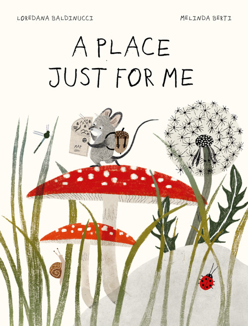 A Place Just for Me by Loredana Baldinucci, Melinda Berti, Monica Meneghetti, 9781778404917