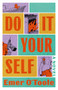 Do It Yourself (A Novel) by Emer O'Toole, 9781771624886