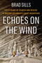 Echoes on the Wind (Fifty Years of Search and Rescue in British Columbia's Coast Mountains) by Brad Sills, 9781998526857
