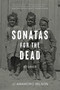 Sonatas for the Dead (Stories) by JJ Amaworo Wilson, 9798887442464