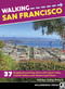 Walking San Francisco (37 Neighborhood Deep Dives with Scenic Vistas, Colorful History, and Vibrant Local Flavor) by Kathleen Dodge Doherty, 9781643591384