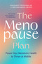 The Menopause Plan (Power Your Metabolic Health to Thrive at Midlife) by Nadia Brito Pateguana, Melissa Hague, 9781778404580