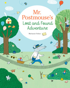 Mr. Postmouse's Lost and Found Adventure by Marianne Dubuc, David Warriner, 9781778404443