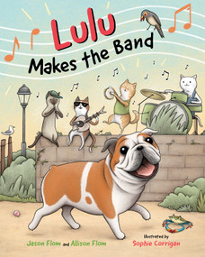 Lulu Makes the Band by Jason Flom, Allison Flom, Sophie Corrigan, 9781778403125