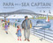 Papa Was a Sea Captain by Thereza Dos Santos, Marie Lafrance, 9781771476904