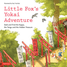 Little Fox's Great Adventure (Seek and Find the Kappa, the Tengu and the Hidden Treasure) by Seiji Yoshida, 9784805321157