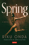 Spring (A Novel) by Riku Onda, Gwen Clayton, 9784805320549