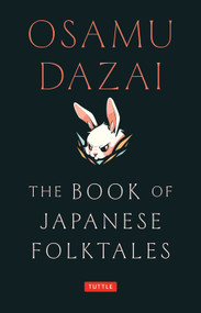 The Book of Japanese Folktales by Osamu Dazai, Ralph McCarthy, 9784805320983