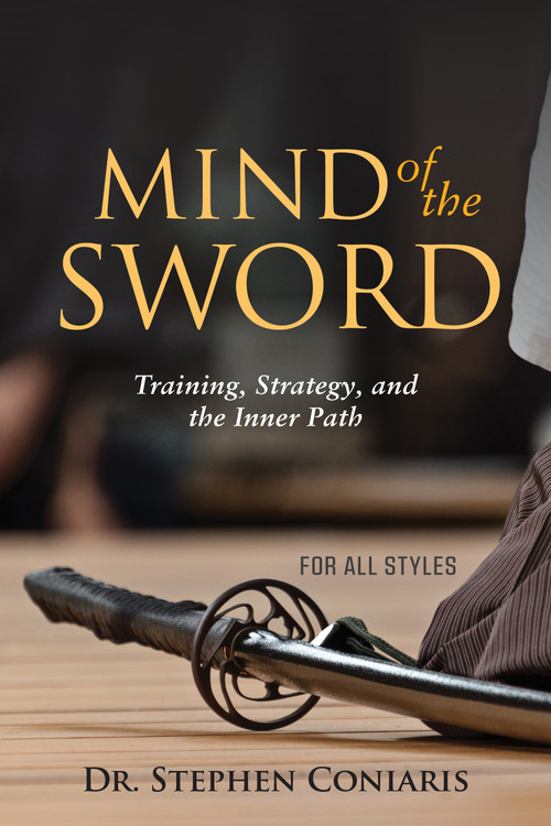 Mind of the Sword (Training, Strategy, and the Inner Path) by Stephen Coniaris, 9781594398612