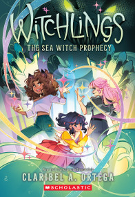 The Sea Witch Prophecy (Witchlings #5) by Claribel A. Ortega, 9781546145370